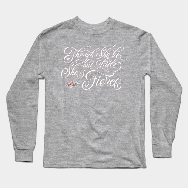 She is Fierce Long Sleeve T-Shirt by chrissyloo